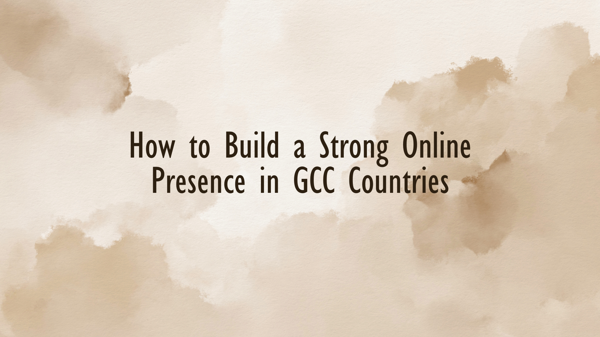 Building a powerful online presence across GCC countries with digital tools